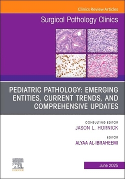 Pediatric pathology:emerging entites, current trends
