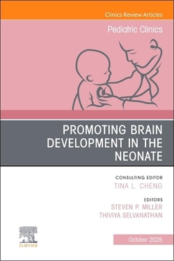 PROMOTING BRAIN DEVELOPMENT IN THE NEONATE.(CLINICS REVIEW)