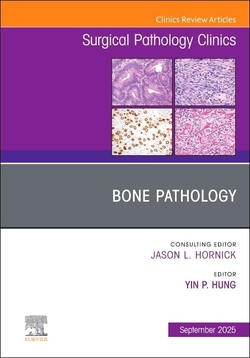 (HUNG).BONE PATHOLOGY SURGICAL PATHOLOGY CLINICS VOL.18-3