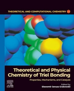 Theoretical and Physical Chemistry of Triel Bonding, vol.23
