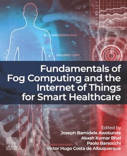 Fundamentals of Fog Computing and the Internet of Things for Smart Healthcare