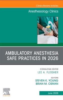 AMBULATORY ANESTHESIA SAFE PRACTICES IN 2026