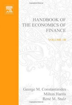 Handbook Of The Economics Of Finance. Volume 1b: Financial Markets And Asset Pri