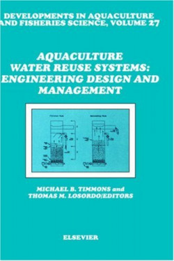 Aquaculture Water Reuse Systems: Engineering Design and Managemen