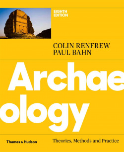 Archaeology: theories, methods and practice