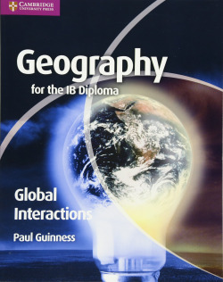 Camb Geography Ib Diploma Global Interactions