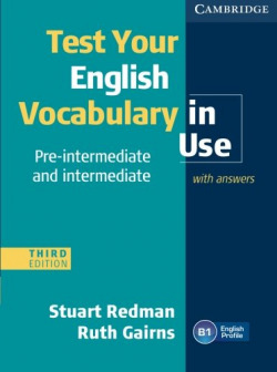 TEST YOUR ENG.VOCABULARY IN USE.(PRE-INTERM.&INTERMEDIATE)