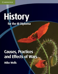 History for the ib diploma:causes,practices effects of war
