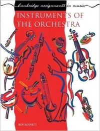 INSTRUMENTS OF THE ORCHESTRA.(CAMB.ASSIGNMENTS IN MUSIC)