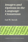 I MAGES AND O PTIONS IN THE L ANGUAGE C LASSROOM