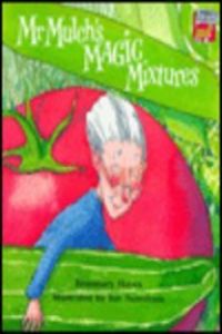 Mr mulch´s magic mixtures