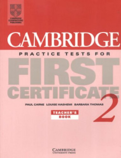 2.(TCH).CAMB.PRACTICE TESTS FIRST CERTIFICATE.TEACHERS BOOK