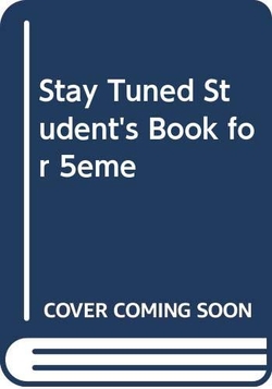 Stay Tuned Student'S Book 5Eme 1Ed Pb