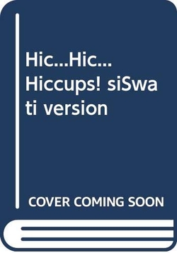 Hichic Hiccups!/Siswati Pb