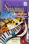 SINGING GRAMMAR.TEACHING TROUGH GRAMMAR SONGS/COPY COLLECTIO