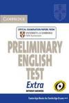 (EXTRA ST).CAMB.PRELIMINARY ENG.TEST EXTRA (STUDENT)