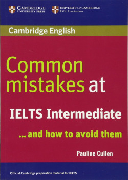 COMMON MISTAKES AT IELTS INTERMEDIATE ...AND HOW AVOID THEM
