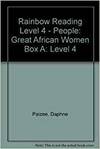 Rainbow Read Level 4 - People: Great Africwomen Box A