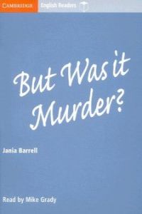 (K7).BUT WAS IT MURDER.(CASSETTE).(4.CAMB.ENGLISH READERS)