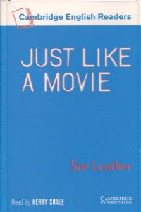 JUST LIKE A MOVIE.(K7).(1.CAMB.ENGLISH READERS)