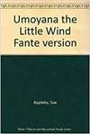 Umoyana Little Wind/Fante Pb