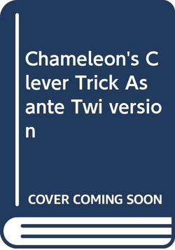 Chameleon'S Clever Trick/Asante Twi P
