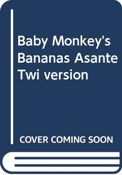 Baby Monkey'S Bananas/Asante Twi Pb
