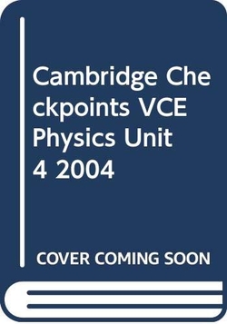 Checkpts Vce Physics Unit 4 2004 Pb