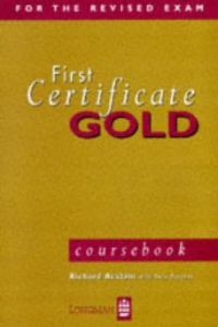 ANT/FIRST CERTIF.GOLD COURSEBOOK. LON