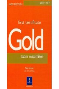 ANT/FIRST CERTIF.GOLD.EXAM MAXIMISER +KEY LON