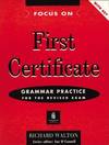 FOCUS FIRST CERTIFICATE GRAMMAR PRACTICE +KEY