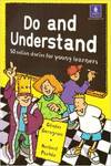 DO AND UNDERSTAND