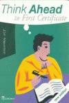ST.THINK AHEAD TO FIRST CERTIFICATE ENGLISH.