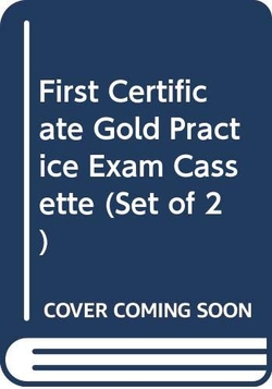 K7/FIRST CERT.GOLD.PRACTICE EXAMS