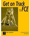 GET ON TRACK TO FCE.(WB-KEY) LANGUAGE PRACTICE