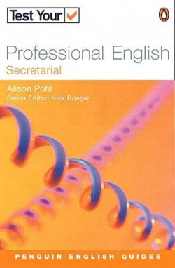 TEST YOUR PROFESSIONAL ENGLISH SECRETARIAL
