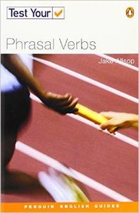 TEST YOUR : PHRASAL VERBS. (PENGUIN ENGLISH GUIDES)