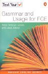 TEST YOUR : GRAMMAR AND USAGE FOR FCE