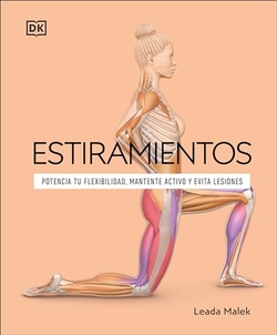 Estiramientos. Potencia tu flexibilidad. Mantente activo y evita lesiones