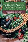 CANDIDA ALBICANS YEAST-FREE COOKBOOK: HOW GOOD NUTRITION CAN HELP FIGHT THE EPIDEMIC OF YEAST-RELATE