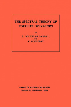 The Spectral Theory of Toeplitz Operators. (AM-99), Volume 99