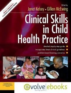 Clinical Skills in Child Health Practice Text and Evolve eBooks Package
