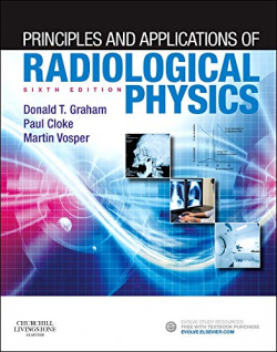 Principles and Applications of Radiological Physics