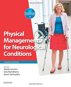 PHYSICAL MANAGEMENT FOR NEUROLOGICAL CONDITIONS.(4TH ED.)