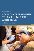 Sociological approaches to health, haelthcare and nursing