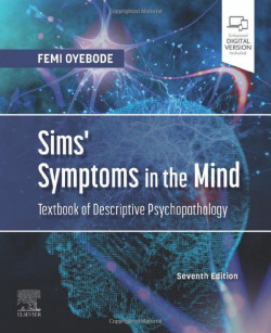 SIMS'SYMPTOMS IN THE MIND:DESCRIPTIVE PHYCHOPATHOLOGY 7TH