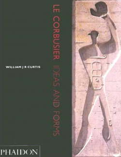 LE CORBUSIER, IDEAS AND FORMS