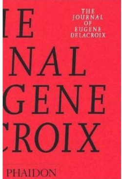 JOURNAL OF EUGENE DELACROIX, THE.