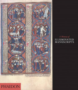 A HISTORY OF ILLUMINATED MANUSCRIPTS