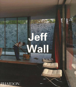 JEFF WALL, REVISED AND EXPANDED EDITIO